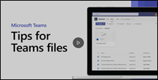 Tips for Teams files
